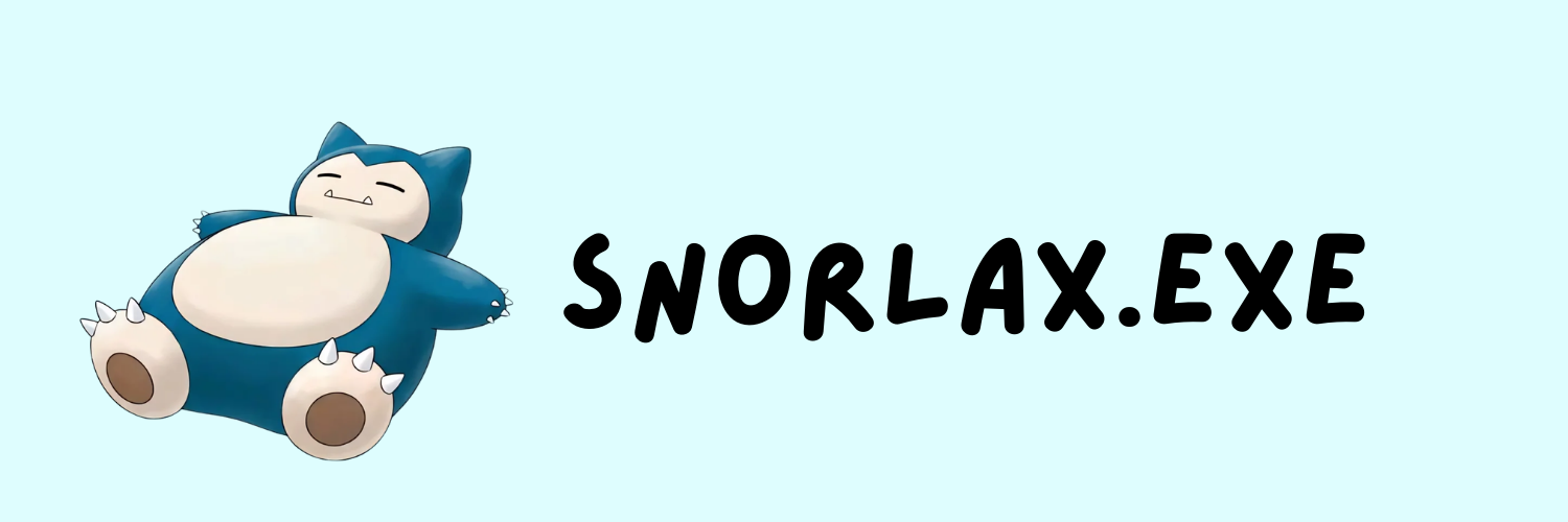 SNORLAX.EXE banner